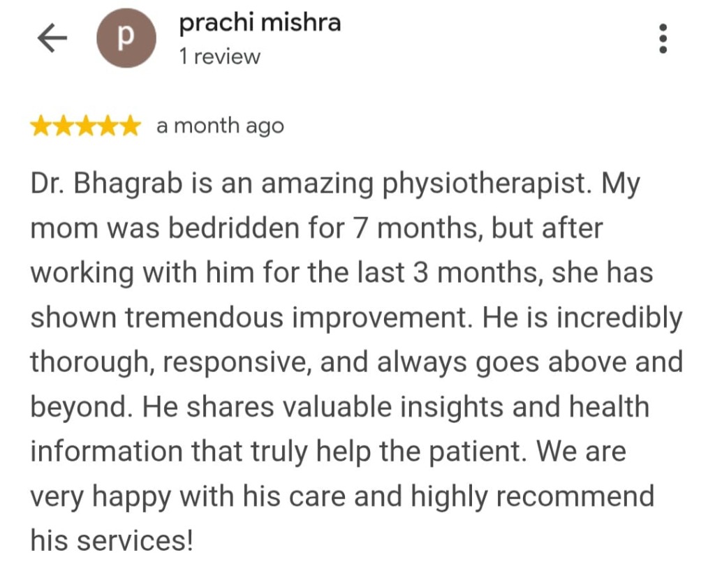 Authentic Google Review by prachi mishra for Dr. Bhagrab Sahoo at Pain Free Physiotherapy Clinic